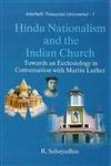 Hindu Nationalism and the Indian Church: Towards an Ecclesiology in Conversation with Martin Luther book cover