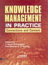 Knowledge Management in Practice: Connections and Context,
