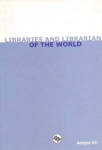 Libraries and Librarians of the World,