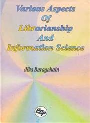 Various Aspects of Librarianship & Informatoin Science,