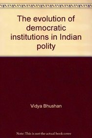 Evolution of Democratic Institutions in Indian Polity