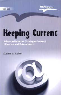 Keeping Current – Advanced Internet Strategies to Meet Librarian and Patron Needs, 2010
