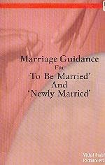 Marriage Guidance for ‘To Be Married’ And ‘Newly Married’