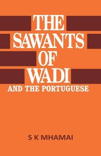 Sawants of Wadi and the Portuguese (The): Coastal Politics in 18th and 19th Centuries