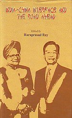 India-China Interface and the Road Ahead book cover