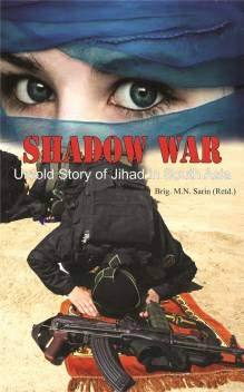 Shadow War Untold Story Of Jihad In South Asia