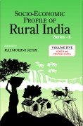 Socio-Economic Profile of Rural India (Series-II)
Vol. 5: North and Central India (Punjab, Haryana, Himachal Pradesh and Madhya Pradesh)