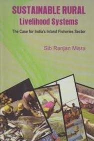 Sustainable Rural Livelihood Systems: The Case for India's Inland Fisheries Sector