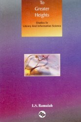 To Greater Heights Studies in Library and Information Science, 2003