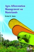 Agro-Afforestation Management on Wastelands: Village Level Study