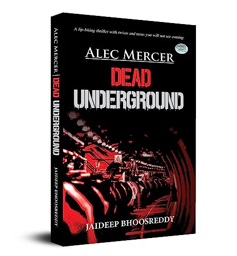 Alec Mercer Dead Underground by Jaideep Bhoosreddy