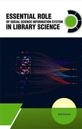 ESSENTIAL ROLE OF SOCIAL SCIENCE INFORMATION SYSTEM IN LIBRARY SCIENCE