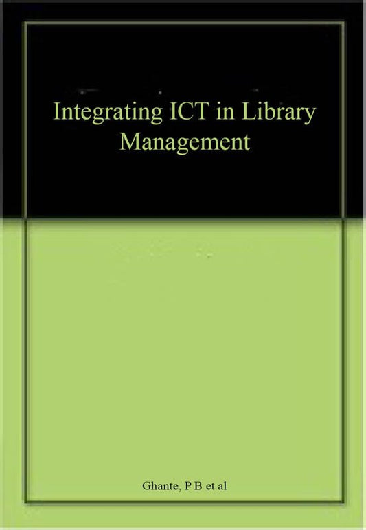 INTEGRATING ICT IN LIBRARY MANAGEMENT