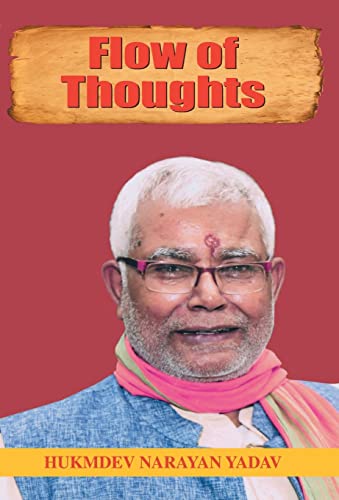 Flow of Thoughts by Hukmdev Narayan Yadav