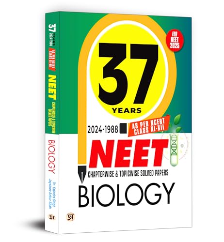37 Years NEET Chapterwise & Topicwise Solved Papers Biology (2024-1998) | As Per NCERT Class 11 & 12 Include New Syllabus PYQs Question Bank For 2025 Exam by Dr. Yatindra Singh & Jayshree Ankur Shah