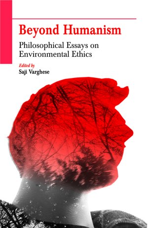 Beyond Humanism: Philosophical Essays on Environmental Ethics