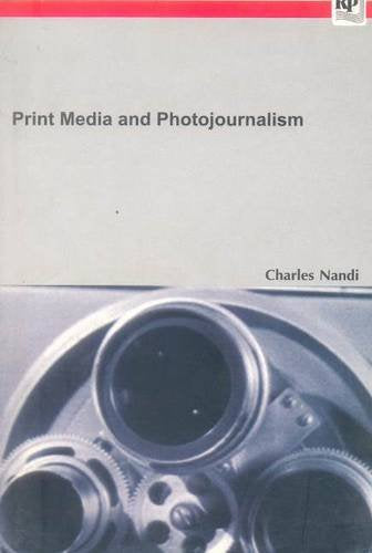 Print Media & Photo Journalism
