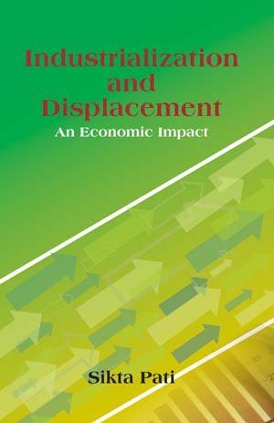 Industrialization and Displacement: An Economic Impact