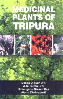 Medicinal Plants of Tripura: A Photo Descriptive Field Manual of 203 Medicinal Species