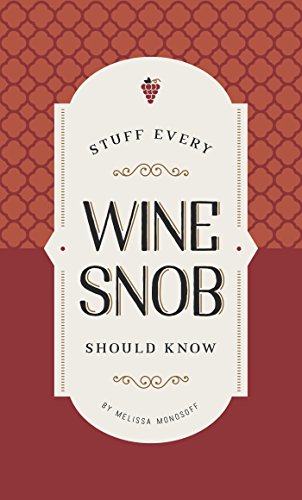 Stuff Every Wine Snob Should Know (Stuff You Should Know) book cover