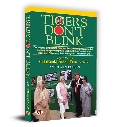 Tigers Don’t Blink: Life & Times Of Col. (Retd.) Ashok Tara,  Vir Chakra Book in English by Anshuman Tandon by Anshuman Tandon