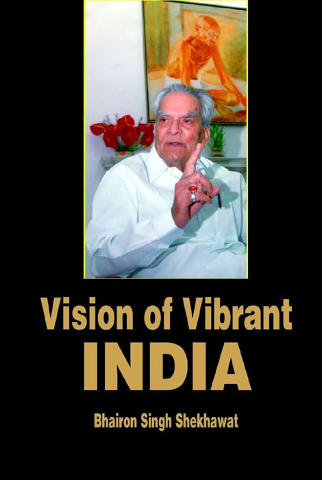 Vision of Vibrant India by Bhairon Singh Shekhawat