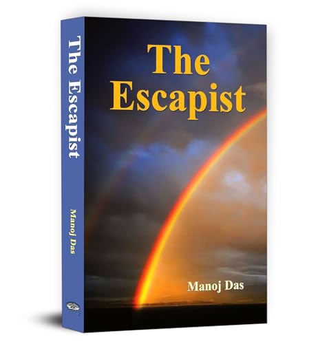 The Escapist by Manoj Das