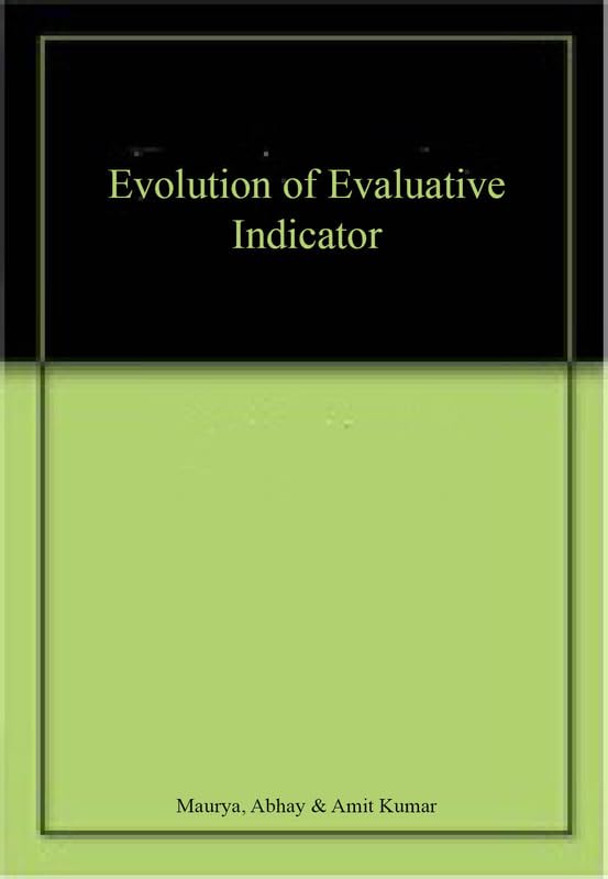 THE EVOLUTION OF EVALUATIVE INDICATORS