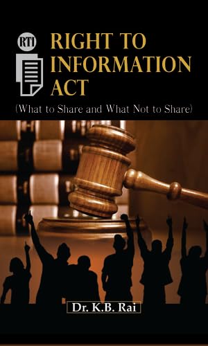 Right to Information by Dr. K.B. Rai