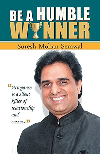 Be a Humble Winner by Suresh Mohan Semwal