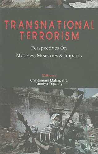 Transnational Terrorism: Perspectives on Motives, Measures & Impacts,