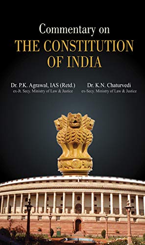 Commentary on the Constitution of India by Dr. P.K. Agrawal & Dr. K.N. Chaturvedi