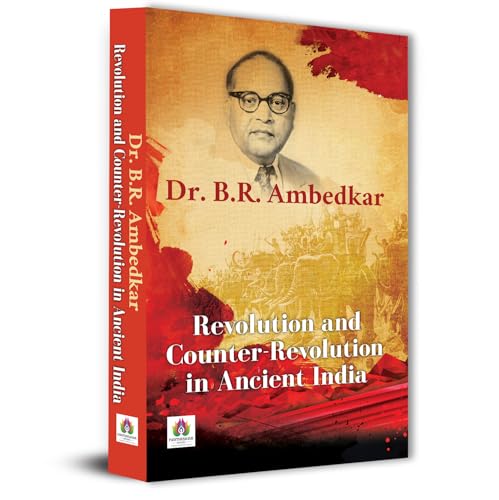 Revolution And Counter-Revolution In Ancient India by Dr. B. R. Ambedkar