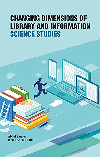 CHANGING DIMENSIONS OF LIBRARY AND INFORMATION SCIENCE STUDIES