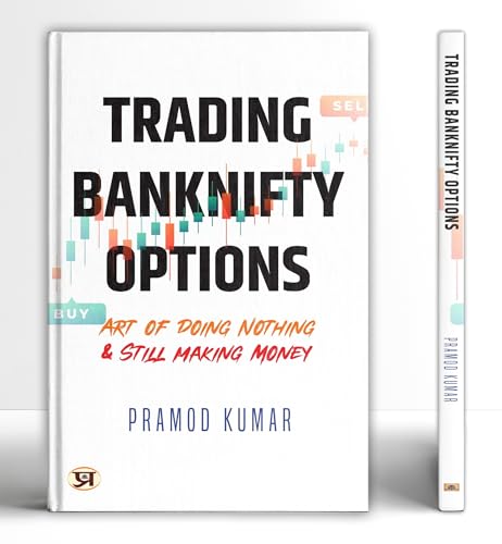 Trading Banknifty Options: Art of Doing Nothing & Still Making Money Book in English by Pramod Kumar