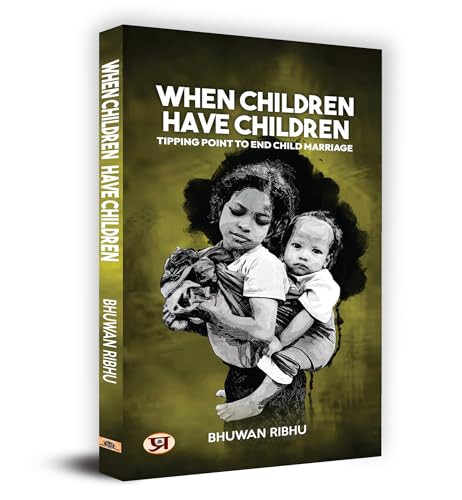 When Children Have Children Book in English by Bhuwan Ribhu by Bhuwan Ribhu