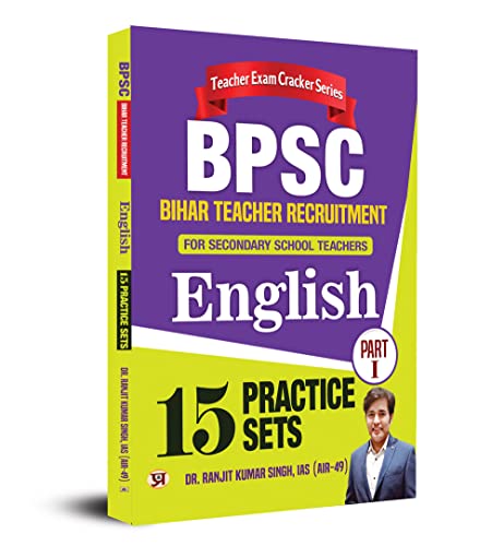 BPSC Bihar Teacher Recruitment for Secondary School Teachers Part-1 English 15 Practice Sets by Dr. Ranjit Kumar Singh, IAS (AIR-49)