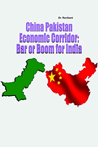 China Pakistan Economic Corridor Bar Or Boom For India