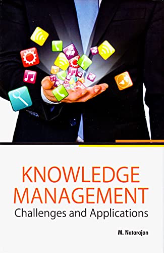 Knowledge Management: Challenges and Applications,