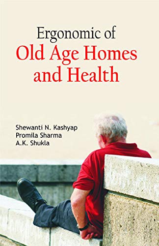 Ergonomic of Old Age Homes and Health