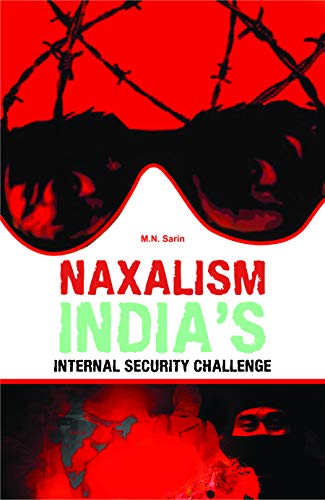 Naxalism Indias Internal Security Challenges