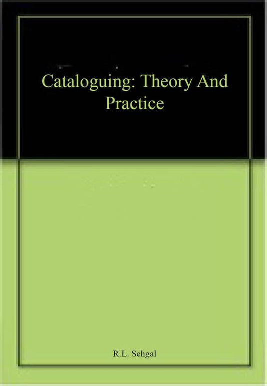 Cataloguing: Theory and Practice