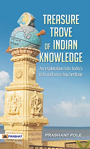 TREASURE TROVE OF INDIAN KNOWLEDGE by Shri Prashant Pole