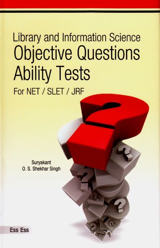 Library & Information Science: Objective Questions Ability Tests For NET?/?SLET?/?JRF, 2011