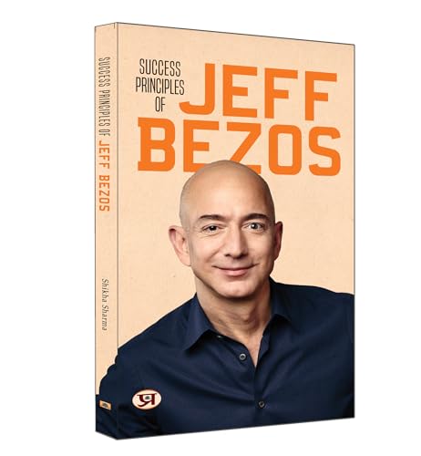 Success Principles of Jeff Bezos | Best Quotes from The Great Entrepreneur: Amazon | Leadership Principles | Lessons & Rules For Success by Shikha Sharma