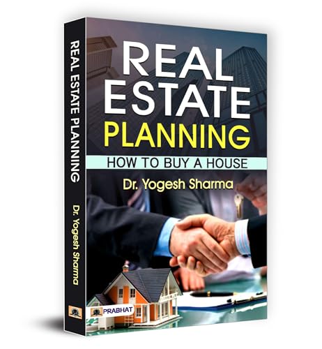 Real Estate Planning How To Buy A House by Dr. Yogesh Sharma