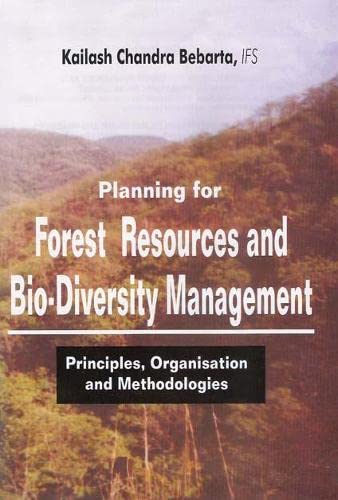 Planning for Forest Resources and Bio-Diversity Management: Principles, Organisation and Methodologies