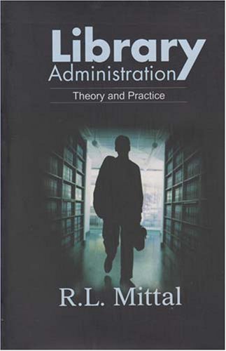 Library Administration: Theory & Practicle