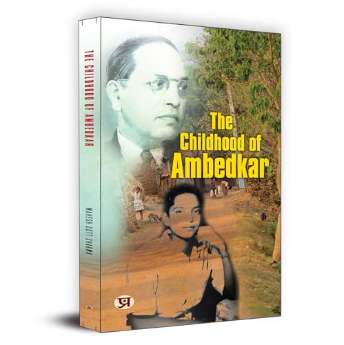 The Childhood of Ambedkar | The Life and Times Biography of B. R. Ambedkar by Mahesh Dutt Sharma