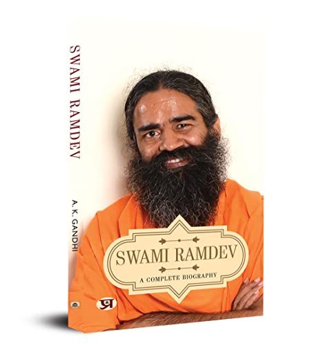 Swami Ramdev: A Complete Biography